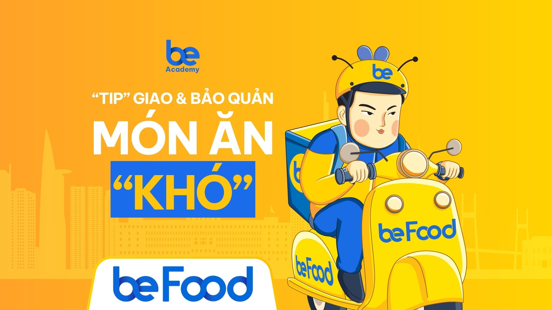 Tips giao và bảo quản món ăn "khó"