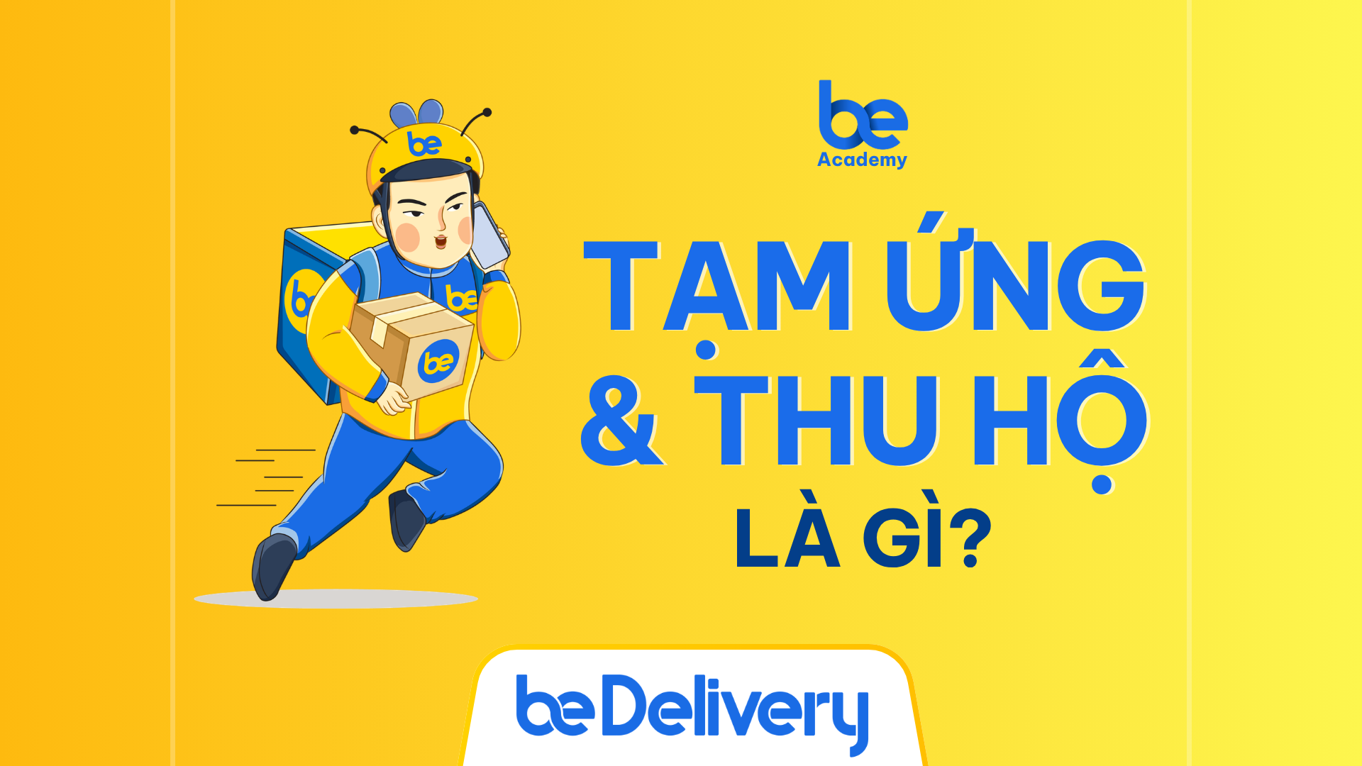 [beDelivery] Tạm ứng và Thu hộ là gì?