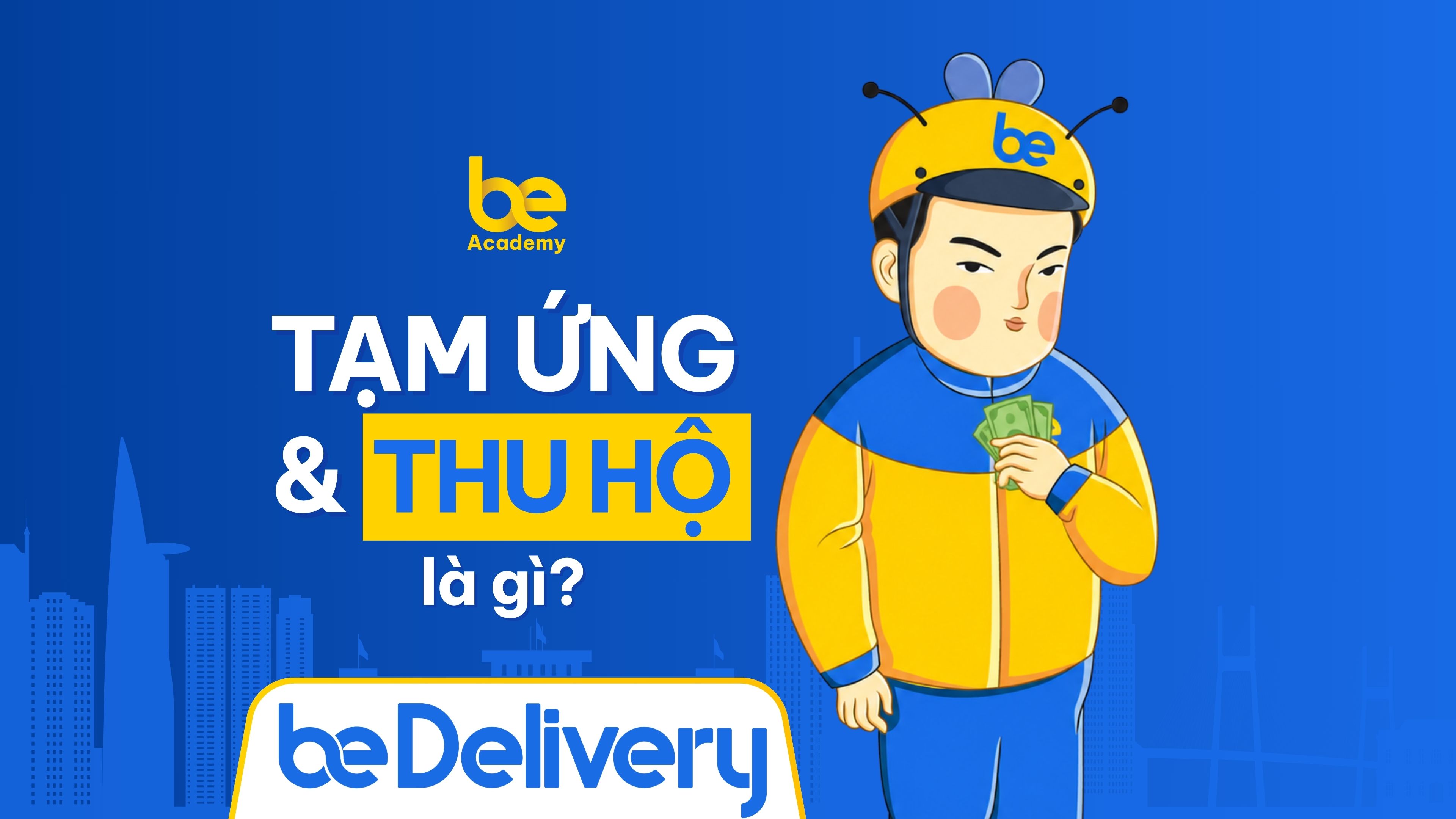 [beDelivery] Tạm ứng và Thu hộ là gì?