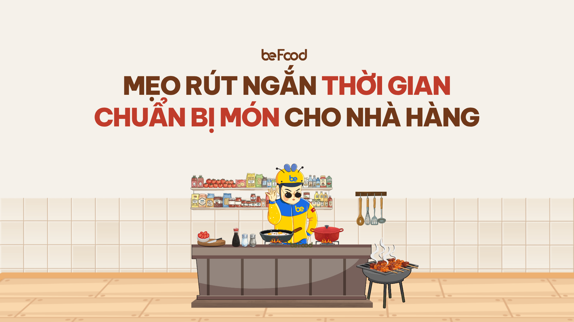 Mẹo rút ngắn thời gian chuẩn bị món cho Nhà hàng